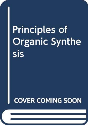 Stock image for Principles of Organic Synthesis for sale by Ammareal