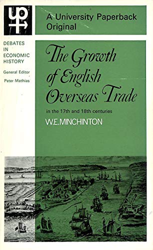 Stock image for The Growth of English Overseas Trade in the seventeenth and eighteenth Centuries for sale by Better World Books