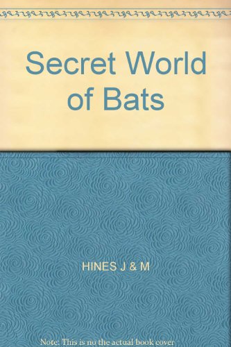 Beispielbild fr THE SECRET WORLD OF BATS. zum Verkauf von Cambridge Rare Books