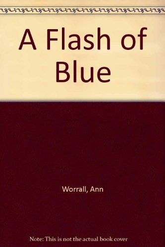 A Flash of Blue (9780416508307) by WORRALL A