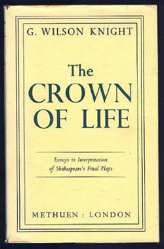 Beispielbild fr The Crown of Life: Essays in Interpretation of Shakespeare's Final Plays zum Verkauf von Anybook.com