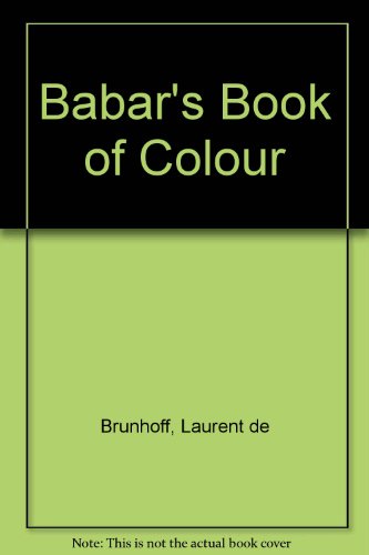 9780416513806: Babar's Book of Colour