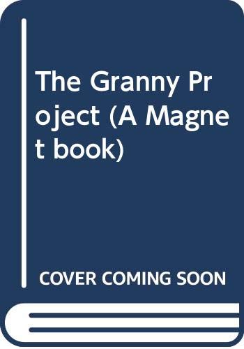 Imagen de archivo de The Granny Project (A Magnet book) a la venta por Reuseabook
