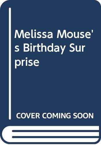 Stock image for Melissa Mouse's Birthday Surprise for sale by MusicMagpie