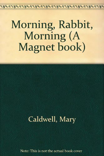 9780416531909: Morning, Rabbit, Morning (A Magnet Book)