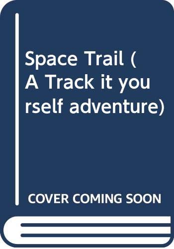 Stock image for Space Trail (A Track it yourself adventure) for sale by WorldofBooks