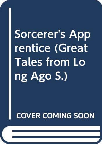 Stock image for Sorcerer's Apprentice (Great Tales from Long Ago) for sale by medimops