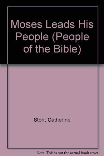 Stock image for Moses Leads His People (People of the Bible) for sale by AwesomeBooks