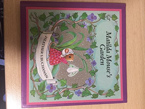 Stock image for Matilda Mouse's Garden (Tales of George & Matilda Mouse) for sale by WorldofBooks