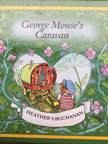 Stock image for George Mouse's Caravan (Tales of George & Matilda Mouse) for sale by WorldofBooks