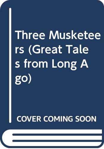 9780416540604: Three Musketeers (Great Tales from Long Ago)