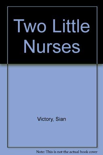 9780416544008: Two Little Nurses