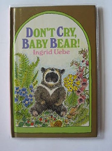 Stock image for Don't Cry, Baby Bear (A Read aloud book) for sale by AwesomeBooks