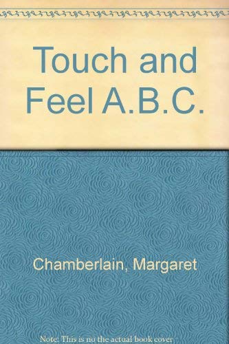 Touch and Feel Abc Book (9780416547900) by Chamberlain, Margaret