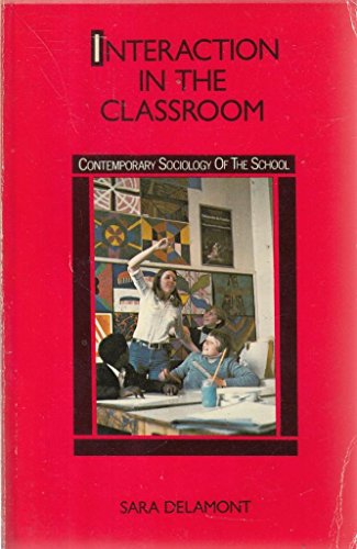 Beispielbild fr Interaction in the Classroom (Contemporary Sociology of the School) zum Verkauf von AwesomeBooks