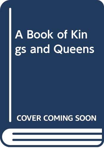 9780416576108: A Book of Kings and Queens