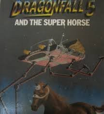 Stock image for Dragonfall Five and the Super Horse for sale by Harry Righton