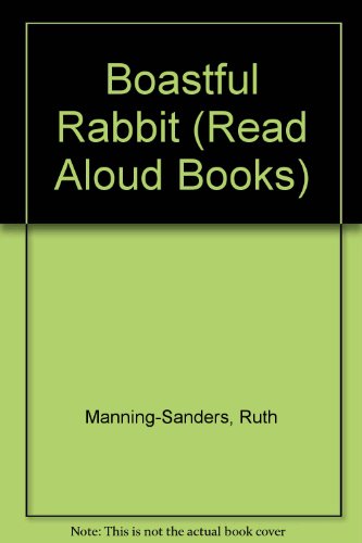 Boastful Rabbit (Read Aloud Books) (9780416586305) by Manning-Sanders, Ruth; Hodgson, James