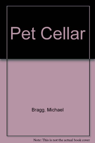 Pet Cellar (9780416598001) by BRAGG M