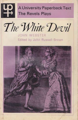 Stock image for The White Devil (The Revels Plays) for sale by Harry Alter