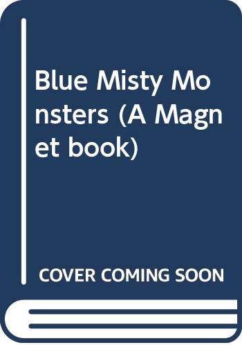 9780416616705: Blue Misty Monsters (A Magnet book)