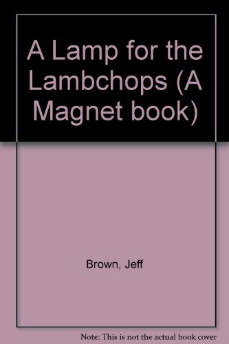 Beispielbild fr A Lamp for the Lambchops (A Magnet Book) zum Verkauf von MusicMagpie
