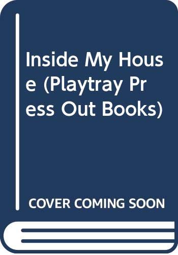 Imagen de archivo de Inside My House (Playtray Press Out Books) a la venta por AwesomeBooks