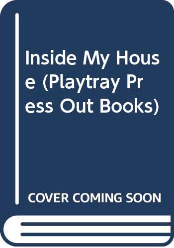 Stock image for Inside My House (Playtray Press Out Books) for sale by Bahamut Media