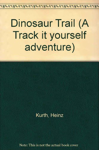 Stock image for Dinosaur Trail (A Track it yourself adventure) for sale by WorldofBooks