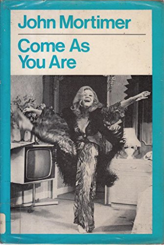 Come as you are, ([Methuen's modern plays]) (9780416632705) by Mortimer, John Clifford