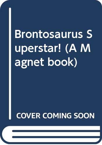 Stock image for Brontosaurus Superstar! for sale by Merandja Books