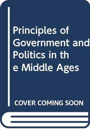 9780416647204: Principles of Government and Politics in the Middle Ages