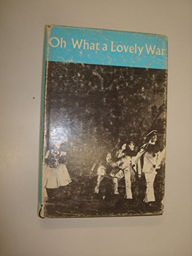 Stock image for Oh What a Lovely War (Modern Plays) for sale by Better World Books Ltd
