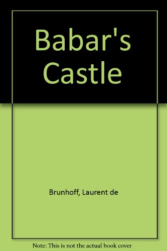 Babars Castle (9780416657906) by DE BRUNHOFF L
