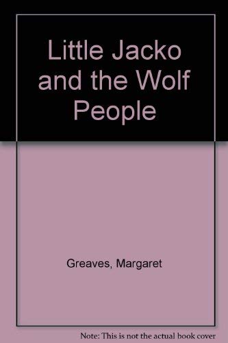 Little Jacko and the Wolf People: Pictures by Jill McDonald - Greaves, Margaret