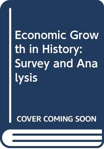 Stock image for Economic Growth in History: Survey and Analysis (University Paperbacks) for sale by Kennys Bookstore