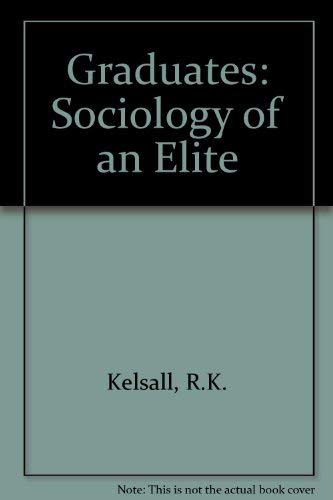 Stock image for Graduates, the Sociology of an Elite for sale by Better World Books