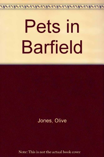 Pets in Barfield (9780416661903) by Olive Jones