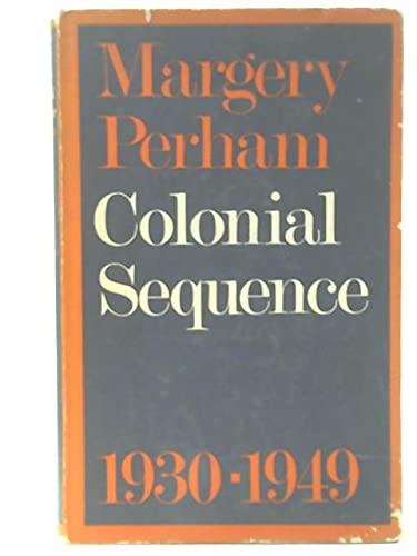 Beispielbild fr Colonial Sequence 1930-49 Perham, Dame Margery zum Verkauf von online-buch-de