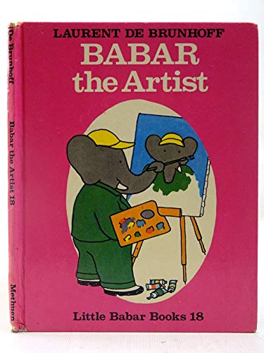 Babar the Artist (Little Babar books) (9780416668605) by De Brunhoff, Laurent