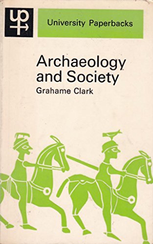 Imagen de archivo de Archaeology and Society: Reconstructing the Prehistoric Past a la venta por HPB-Emerald