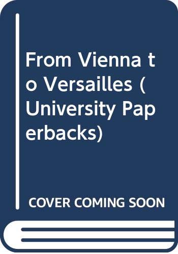 9780416683301: From Vienna to Versailles (University Paperbacks)