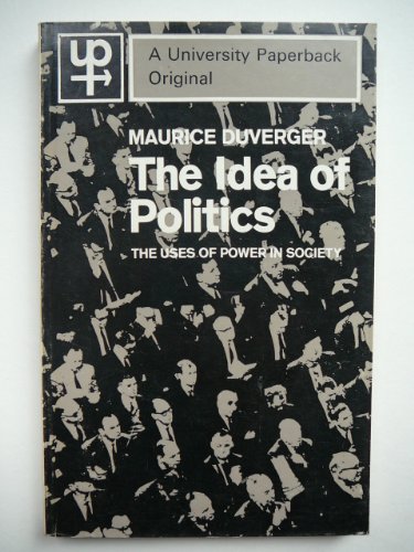 Beispielbild fr Idea of Politics (University Paperbacks) zum Verkauf von AwesomeBooks
