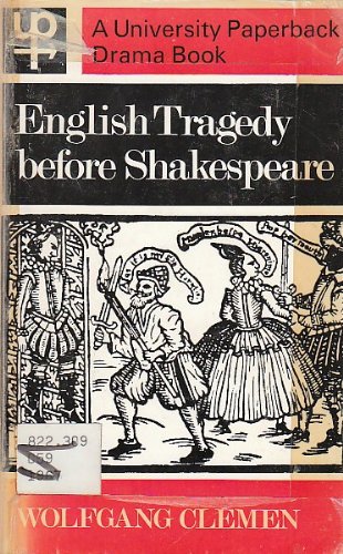 9780416697506: English tragedy before Shakespeare : the development of dramatic speech.