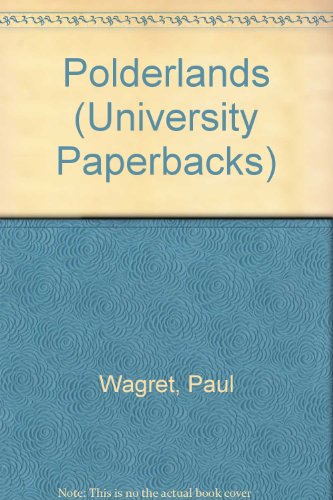 Polderlands (University Paperbacks) (9780416701401) by Paul Wagret