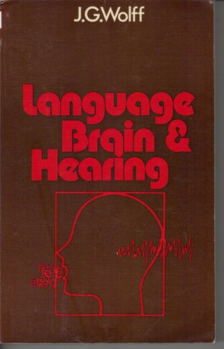 Beispielbild fr Language, Brain and Hearing: An introduction to the psychology of language with a section on deaf children's learning of language zum Verkauf von Anybook.com