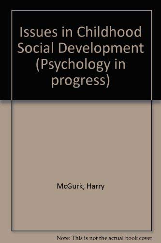 Issues in childhood social development (Psychology in progress) (9780416705607) by [???]