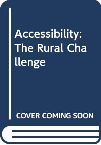 Beispielbild fr Accessibility: The Rural Challenge zum Verkauf von Bahamut Media