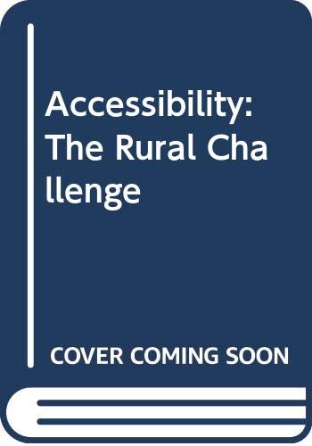 Accessibility: The rural challenge (9780416712308) by Moseley, Malcolm J