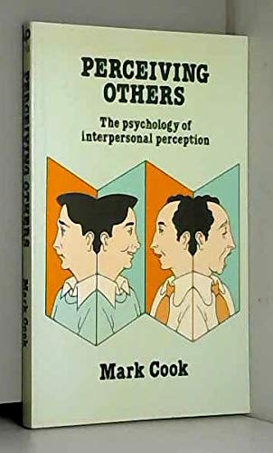 Imagen de archivo de Perceiving Others: The Psychology of Interpersonal Perception a la venta por G. & J. CHESTERS